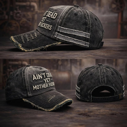 🎉2026NEW-Ain't Dead Yet Unisex Casual Hat